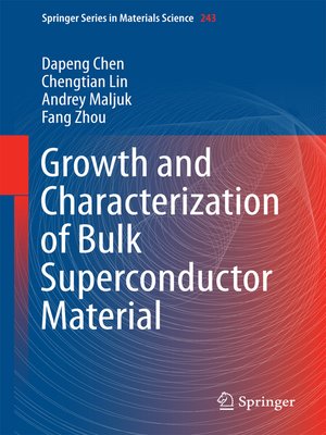 cover image of Growth and Characterization of Bulk Superconductor Material
